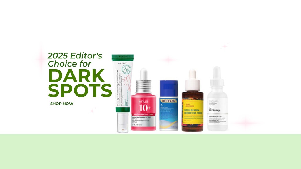 2025 Editor’s Choice for Dark Spots